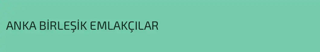 ANKA BİRLEŞİK EMLAKÇILAR  